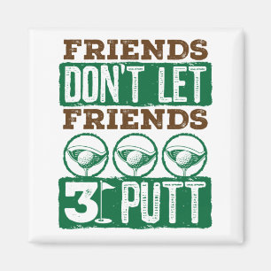 Imã Amigos não deixam amigos três jogarem golfe