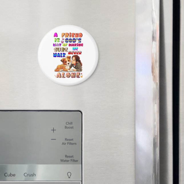 Imã Amigos São o Jeito de Deus de Garantir que Nunca C (In Situ (Fridge))