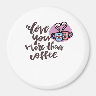Imã Amo Você Mais Que Café Estilo Romântico Fofo