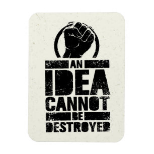 Ímã An Idea Cannot Be Destroyed