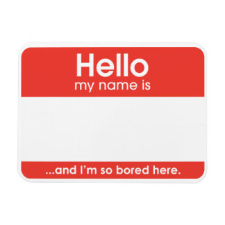 Ímã ...and I'm so bored here. | magnet