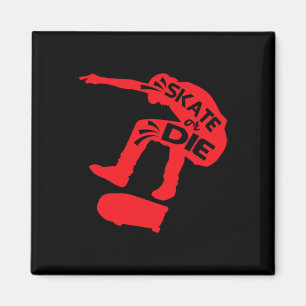 Imã Andar De Skate Ou Morrer Frase De Skatista Citaçõe