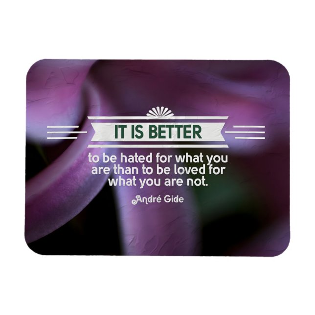 Ímã Andre Gide Inspirational Cote "What you are" Flex (Horizontal)