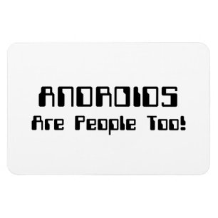Ímã ANDROIDES Também São Pessoas!