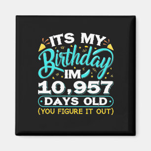 Imã Aniversário de 30 anos   É O Meu aniversário de