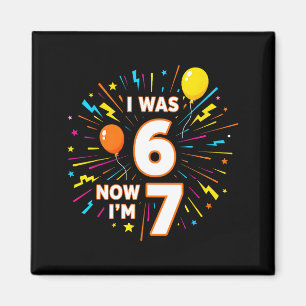 Imã Aniversário de 7 Anos Eu Era 6 Agora Sou 7 67 Cria
