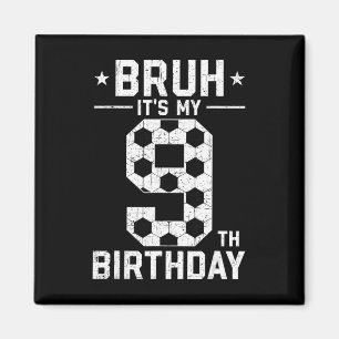 Imã Aniversário de 9 Anos Futebol Bruh É Meu 9º Aniver