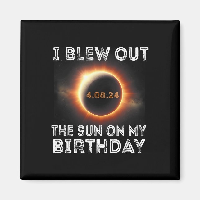 Imã Aniversário Do Eclipse Solar Eu Explodi O Sol No M (Frente)