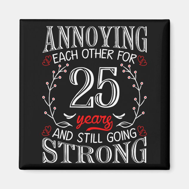 Imã Annoying Each Other For 25 Years 25th Wedding Anni (Frente)