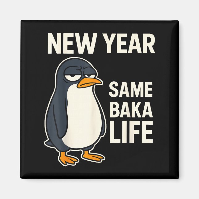 Imã Ano Novo Mesma Vida de Baka Pinguim Piada (Frente)
