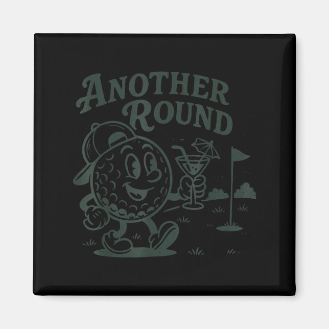 Imã Another Round Golf Golfer Golf Lover Srts Men Dad  (Frente)