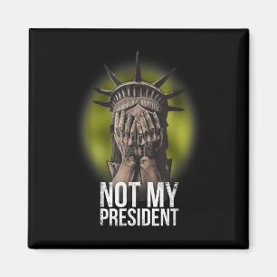 Imã Anti-Trump Não Minha Camiseta Presidente Resistiu 