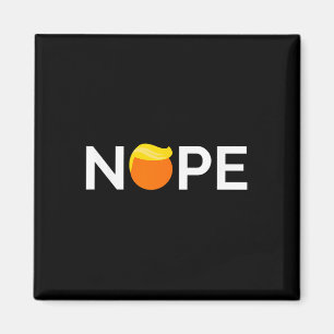 Imã Anti-trump - Nope, Gift Para Pessoas Contra Trump