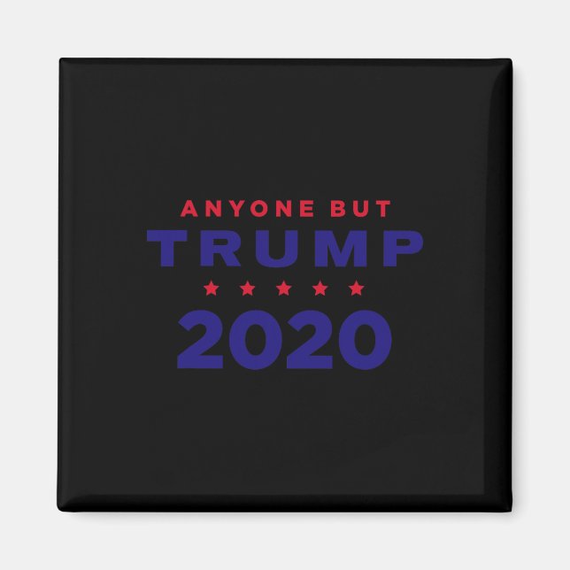 Imã Anti Trump - Qualquer um menos Trump 2020  (Frente)
