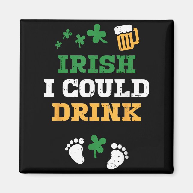 Imã Anúncio de Gravidez Irlandês Eu Posso Beber St Pat (Frente)