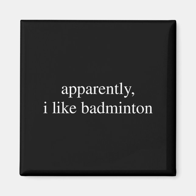Imã Aparentemente eu gosto de amante de badminton espo (Frente)