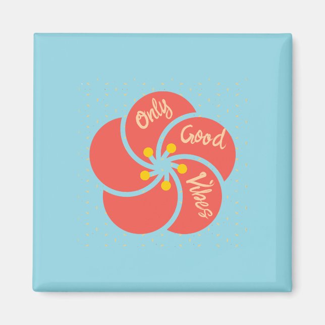 Imã Apenas boas vibrações (Frente)