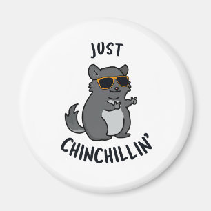 Imã Apenas Chin Chillin Funny Chinchilla Pun