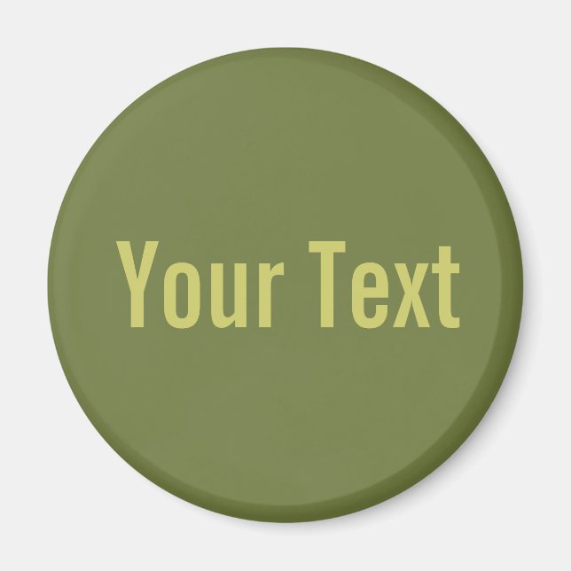 Imã APENAS COR / verde-azeitona + seu texto (Frente)