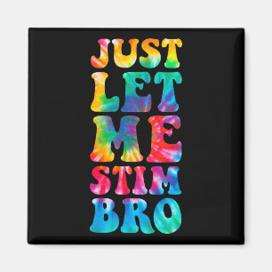 Imã Apenas Deixe-Me Estimular Bro Autismo Autismo Conh