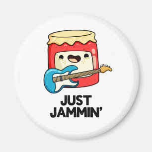 Imã Apenas Jammin Funny Rocker Jam Pun