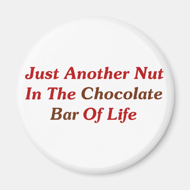 Imã Apenas Mais Um Nute No Bar De Chocolate Da Vida (Frente)