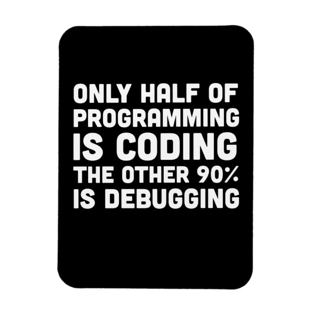 Ímã Apenas Metade Da Programação É Codificação (Vertical)