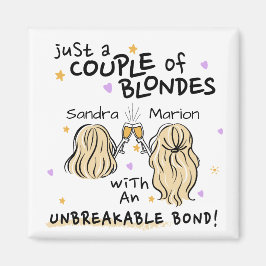 Imã "Apenas um casal de loiras" Nome personalizado Pre