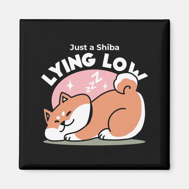 Imã Apenas um Shiba Mente Baixo: Design de Shiba Inu C (Frente)