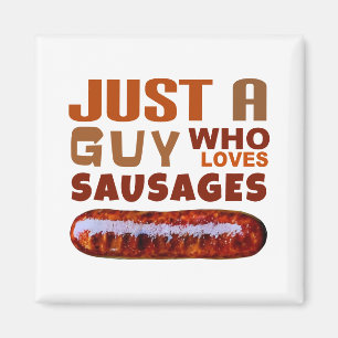 Imã Apenas uma cara que ama o Sausage Magnet