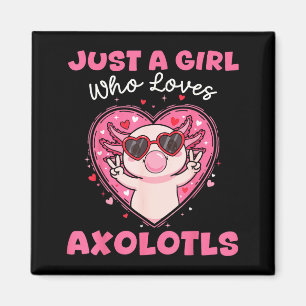Imã Apenas Uma Garota Que Ama Axolotes Camisetas Fofas