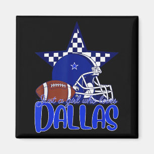 Imã Apenas Uma Garota Que Ama Camiseta Dallas Para Mul