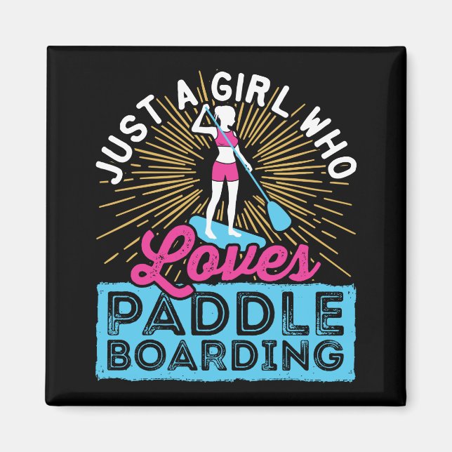 Imã Apenas uma garota que ama paddleboarding SUP Mulhe (Frente)