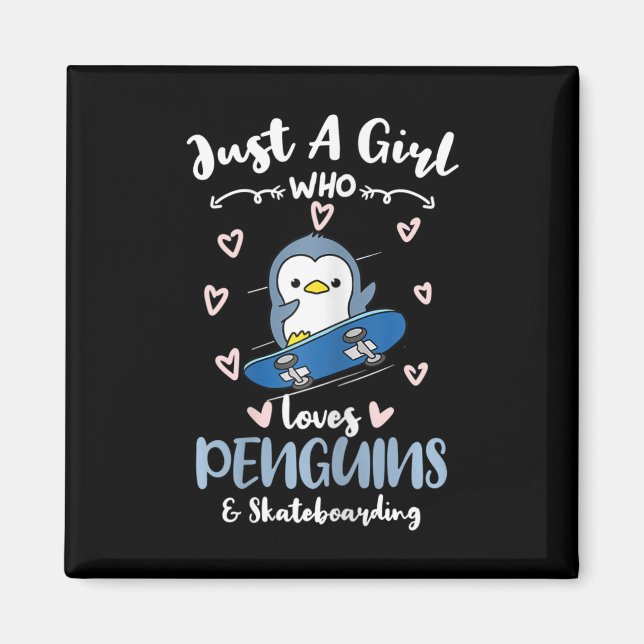 Imã Apenas Uma Garota Que Ama Pinguins E Skate (Frente)