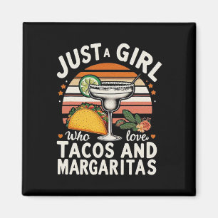 Imã Apenas Uma Garota Que Ama Tacos E Margaritas Engra