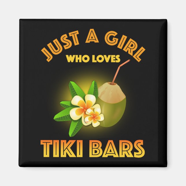 Imã Apenas Uma Menina Que Ama Bares De Tiki (Frente)