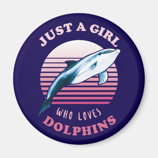 Imã Apenas Uma Menina Que Ama Golfinhos (Frente)