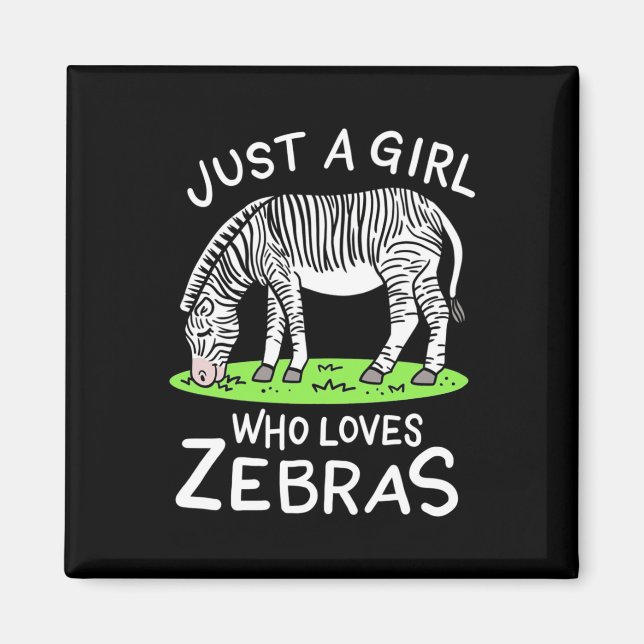Imã Apenas Uma Menina Que Ama Zebras (Frente)