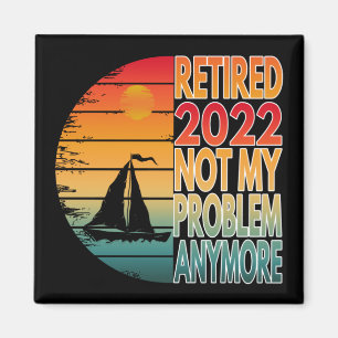 IMÃ APOSENTADO 2022 NÃO É MAIS MEU PROBLEMA