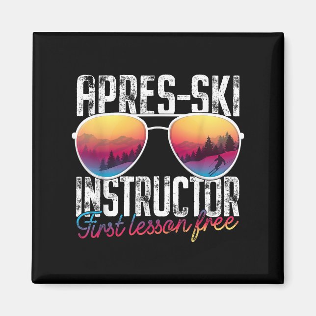 Imã Apres Ski Instructor First Lesson Free Funny Skiin (Frente)