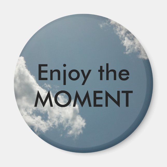 Imã Aproveite o momento (Frente)