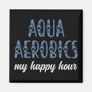 Imã Aqua Aerobics My Happy hour Water aerobics present