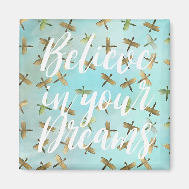 Imã Aqua Mint Dragonflies Dourados acreditam em sonhos (Frente)