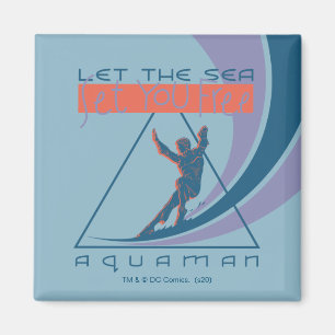 Imã Aquaman  Deixe O Mar Libertar-Te