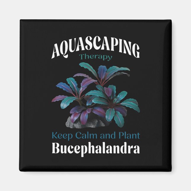 Imã Aquascaping Therapy – Keep Calm and Plant Bucephal (Frente)