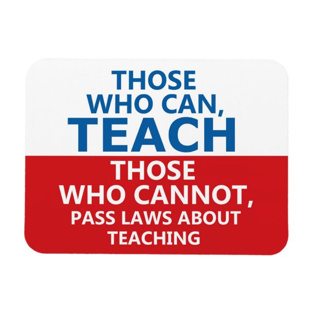 Ímã Aqueles que podem ensinar, aqueles que não podem f (Horizontal)