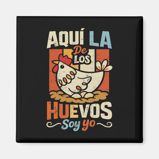 Imã Aqui A Que Põe Ovos Sou Eu Frango Espanhol Diverti (Frente)