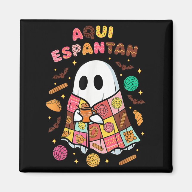 Imã Aqui Espantan Dia De Muertos Espanhol Mexicano Hal (Frente)