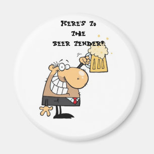 Imã "Aqui está a cerveja-tender!"