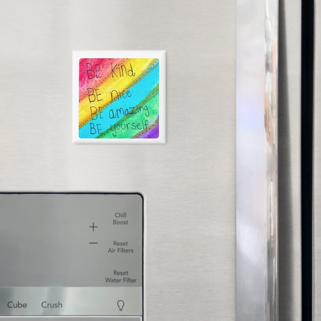 Imã Arco-íris SEJA Amável SEJA Você Mesmo Dito Inspira (In Situ (Fridge))